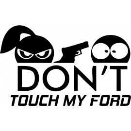 DON'T TOUCH MY FORD