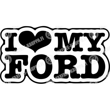 I LOVE MY FORD 