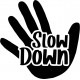 SLOW DOWN TARRA