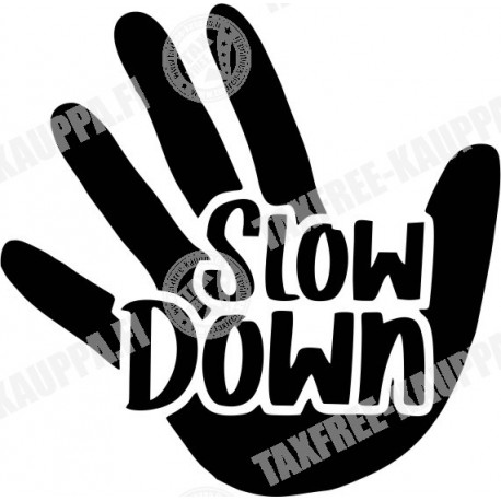 SLOW DOWN TARRA