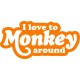 I LOVE TO MONKEY AROUND TARRA