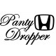 PANTY DROPPER HONDA