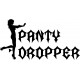 PANTY DROPPER