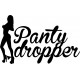 PANTY DROPPER