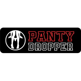 PANTY DROPPER