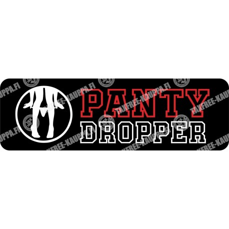 PANTY DROPPER