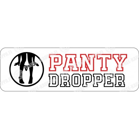 PANTY DROPPER
