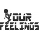 F YOR FEELINGS