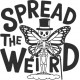 SPREAD THE WEIRD