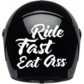 RIDE FAST EAT ASS