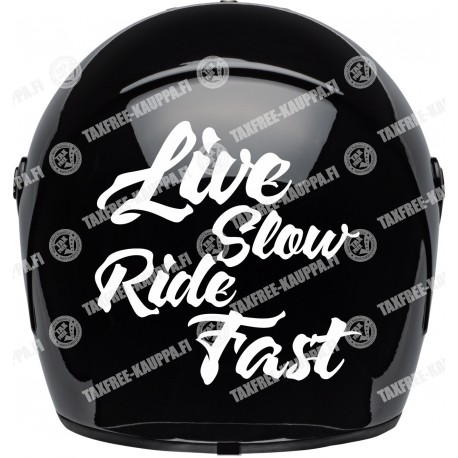 LIVE SLOW RIDE FAST