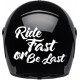 RIDE FAST OR BE LAST