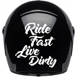 RIDE FAST LIVE DIRTY