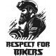 RESPECT FOR BIKERS