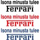 ISONA MINUSTA TULEE FERRARI