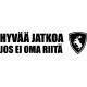 HYVÄÄ JATKOA JOS OMA EI RIITÄ VOLVO