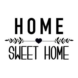 HOME SWEET HOME