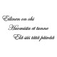 ONNELLINEN ON SEE,JOLLA ON AIKAA ELÄÄ