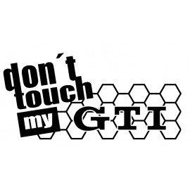  DONT TOUCH MY GTI