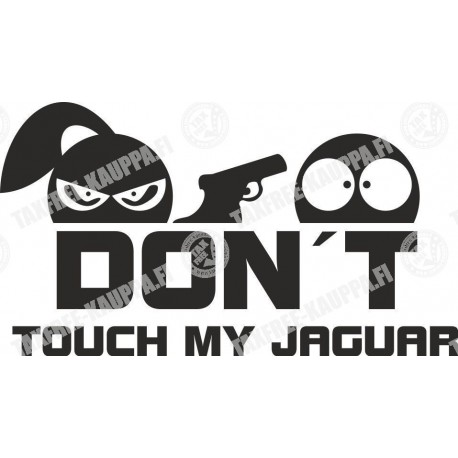 DON T TOUCH MY JAGUAR