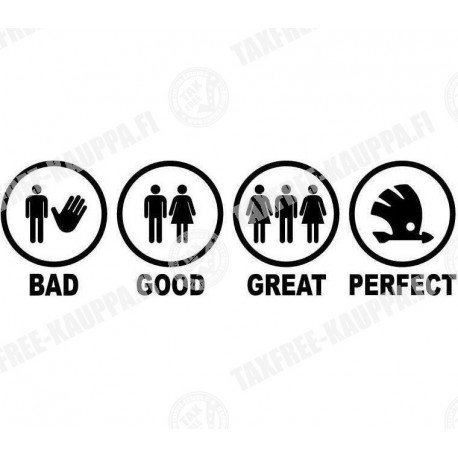 BAD GOOD GREAT PERFECT SKODA