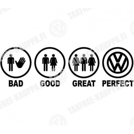 BAD GOOD GREAT PERFECT VOLKSWAGEN
