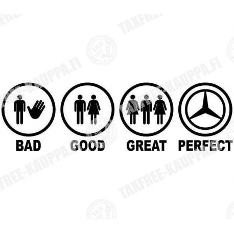BAD GOOD GREAT PERFECT MERCEDES