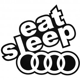 EAT SLEEP AUDI