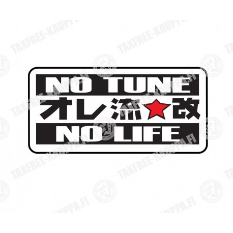 NO TUNE NO LIFE