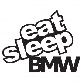 EAT SLEEP BMW