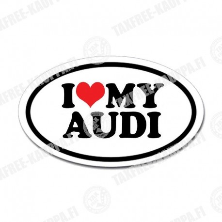 I LOVE MY AUDI
