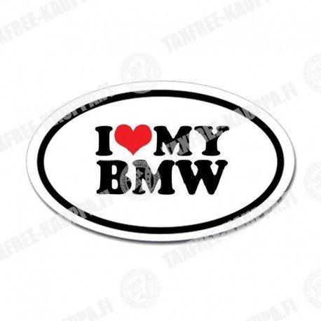 I LOVE MY BMW