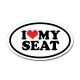 I LOVE MY SEAT