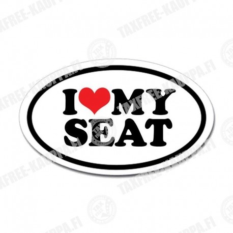 I LOVE MY SEAT