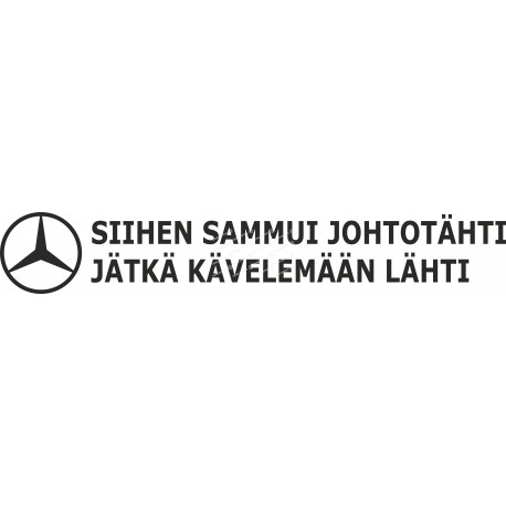 MESU SIIHEN SAMMUI JOHTOTÄHTI JÄTKÄ KÄVELEMÄÄN LÄHTI