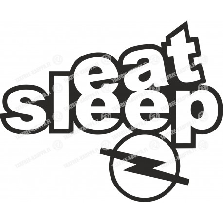EAT SLEEP OPEL