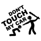 DONT TOUCH MY CAR