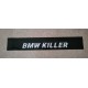 BMW KILLER AURINKOSUOJA TARRA