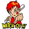 WATCH OUT!