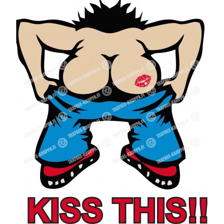 KISS THIS!!