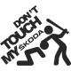 DONT TOUCH MY SKODA
