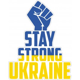 STAY STRONG UKRAINE