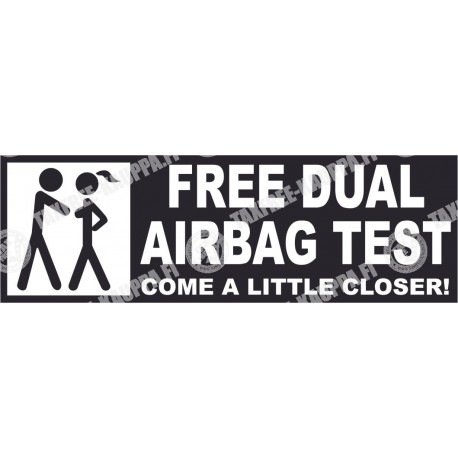 FREE DUAL AIRBAG TEST COME A LITTLE CLOSER!