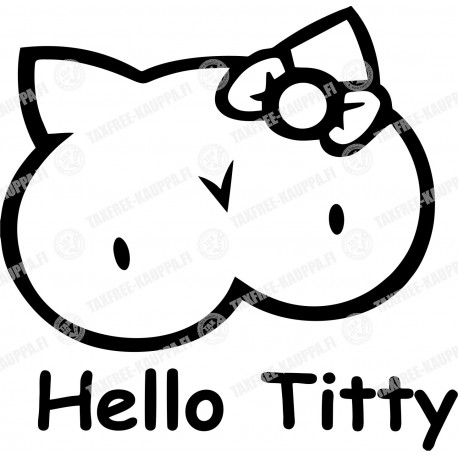 HELLO TITTY