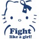 FIGHT LIKE A GIRL!