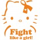 FIGHT LIKE A GIRL!