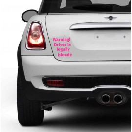 WARNING DRIVER IS LEGALLY BLONDE