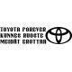 TOYOTA FOREVER KUNNES RUOSTE MEIDÄT EROTTAA