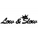 LOW AND SLOW