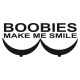 BOOBIES MAKE ME SMILE